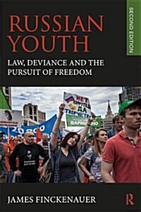 Russian Youth : Law, Deviance, and the Pursuit of Freedom (Paperback, 2 ed)