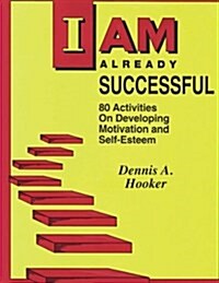 I Am Already Successful (Paperback)