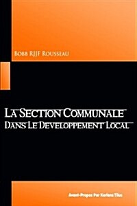 La Section Communale Dans Le Developpement Local (Paperback)