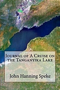 Journal of a Cruise on the Tanganyika Lake (Paperback)