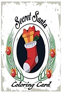 Secret Santa Coloring Card: From Guess Who? Inspirational Holiday Quotes & Coloring: Adults & Older Children (Paperback)