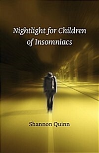 Nightlight for Children of Insomniacs (Paperback)