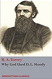 Why God Used D. L Moody (Paperback)