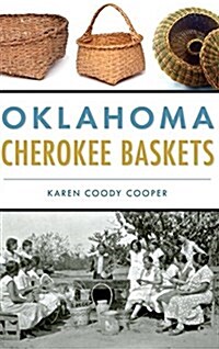 Oklahoma Cherokee Baskets (Hardcover)