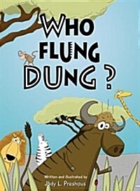 Who Flung Dung? (Hardcover)