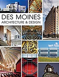 Des Moines Architecture & Design (Hardcover)