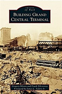 Building Grand Central Terminal (Hardcover)