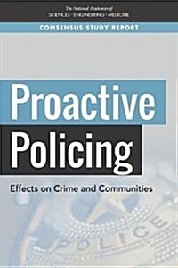 Proactive Policing: Effects on Crime and Communities (Paperback)
