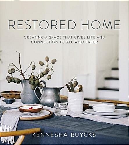 Restoration House: Creating a Space That Gives Life and Connection to All Who Enter (Hardcover)