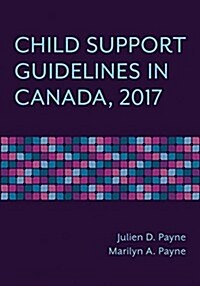 Child Support Guidelines in Canada, 2017 (Paperback)