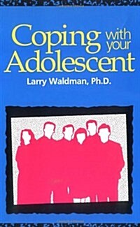 Coping with Your Adolescent (Paperback)