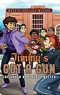 Jimmys Got a Gun: The Crash Brothers Forever (Hardcover)