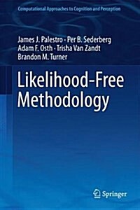 Likelihood-Free Methods for Cognitive Science (Hardcover, 2018)