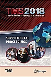 Tms 2018 147th Annual Meeting & Exhibition Supplemental Proceedings (Hardcover, 2018)
