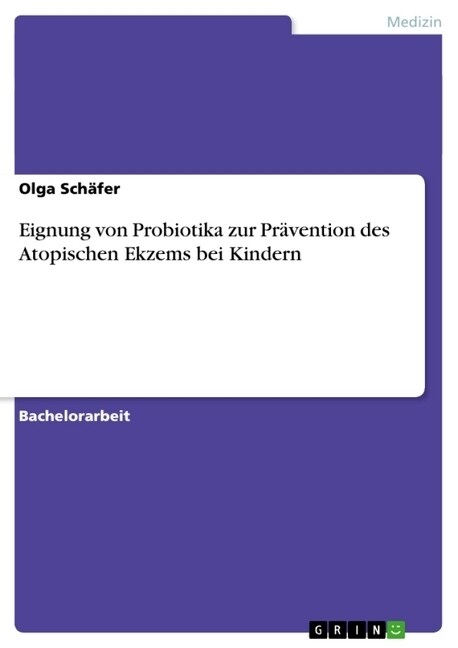 Eignung von Probiotika zur Pr?ention des Atopischen Ekzems bei Kindern (Paperback)