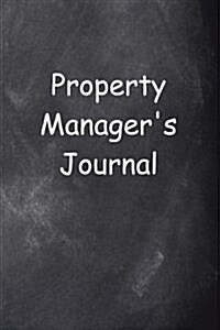 Property Managers Journal Chalkboard Design: (Notebook, Diary, Blank Book) (Paperback)