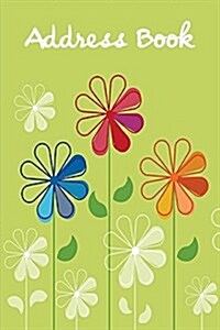 Address Book.: (Flower Edition Vol. 174) Glossy And Soft Cover, Large Print, Font, 6 x 9 For Contacts, Addresses, Phone Numbers, Em (Paperback)