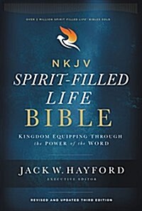 NKJV, Spirit-Filled Life Bible, Third Edition, Hardcover, Red Letter Edition, Comfort Print: Kingdom Equipping Through the Power of the Word (Hardcover, 3)