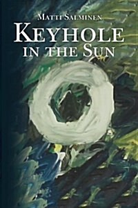 Keyhole in the Sun (Paperback)