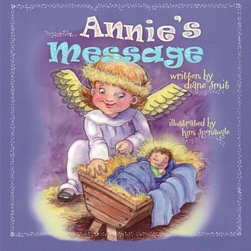 Annies Message: Special Needs, Down Syndrome, Christmas Story, Sibling Rivalry, Educational and Entertaining (Paperback)