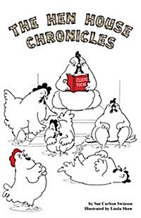 The Hen House Chronicles (Paperback)