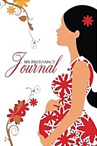 My Pregnancy Journal: A Keepsake Memory Book (Paperback)