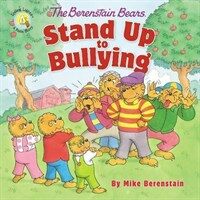 The Berenstain Bears Stand Up to Bullying (Paperback)