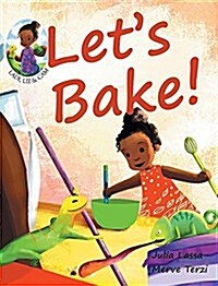 Lets Bake!: Ladi, Liz & CAM (Hardcover)