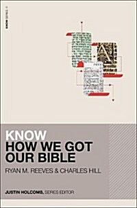 Know How We Got Our Bible (Paperback)