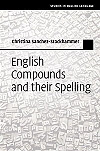 English Compounds and their Spelling (Hardcover)
