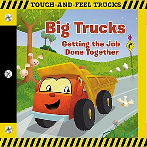 Big Trucks: A Touch-And-Feel Book: Getting the Job Done Together (Board Books)