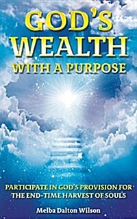 Gods Wealth with a Purpose (Paperback)