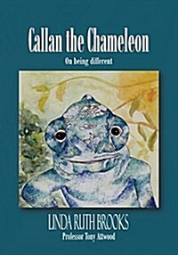 Callan the Chameleon: On Being Different (Paperback)