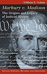 Marbury V. Madison: The Origins and Legacy of Judicial Review, Second Edition, Revised and Expanded (Hardcover, 2)