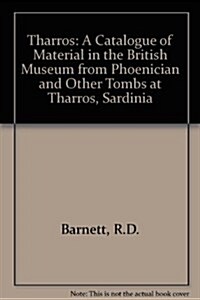 A Catalogue of Material in the British Museum from Phoenician and Other Tombs at Tharros, Sardinia (Hardcover)