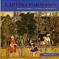 Earthly Paradises: Ancient Gardens in History and Archaeology (Hardcover)