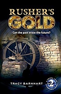 Rushers Gold: Can the Past Erase the Future? (Paperback)