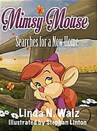 Mimsy Mouse Searches for a New Home (Hardcover)