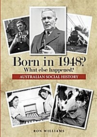 Born in 1948? What Else Happened? (Paperback)