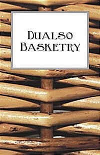 Dualso Basketry (Paperback)
