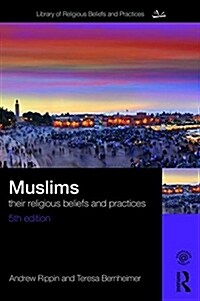 Muslims : Their Religious Beliefs and Practices (Paperback, 5 ed)