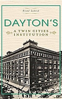 Daytons: A Twin Cities Institution (Hardcover)