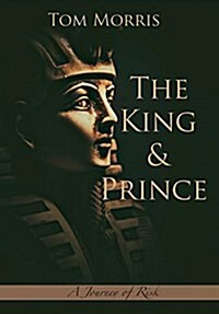 The King and Prince: A Journey of Risk (Hardcover)