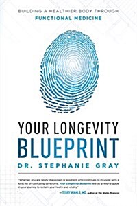 Your Longevity Blueprint: Building a Healthier Body Through Functional Medicine (Paperback)