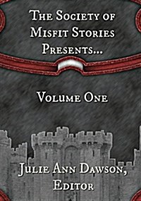 The Society of Misfit Stories Presents... (Hardcover)