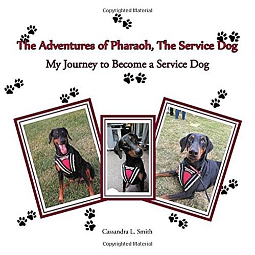 The Adventures of Pharaoh, the Service Dog: My Journey to Become a Service Dog (Paperback)