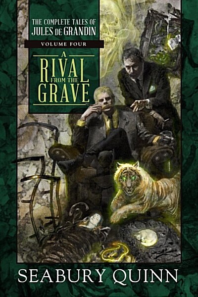 A Rival from the Grave: The Complete Tales of Jules de Grandin, Volume Four (Hardcover)