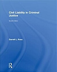 Civil Liability in Criminal Justice (Hardcover, 7 ed)