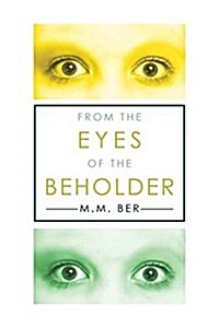 From the Eyes of the Beholder (Paperback)
