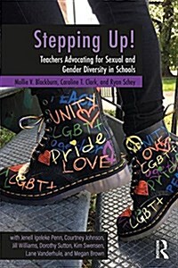 Stepping Up! : Teachers Advocating for Sexual and Gender Diversity in Schools (Paperback)